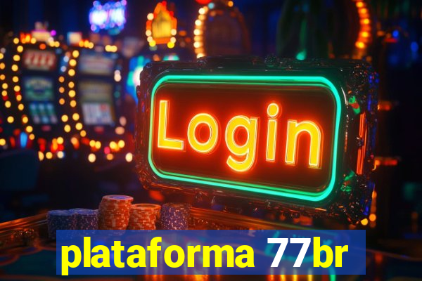 plataforma 77br